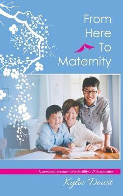 From Here To Maternity - Kylie Marie Doust - cover