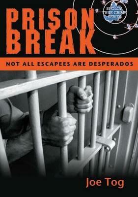 Prison Break: Not All Escapees are Desperados - Joe Tog - cover