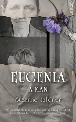 Eugenia: A Man - Suzanne Falkiner - cover