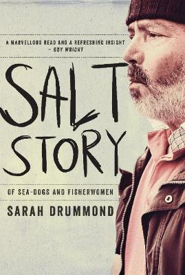 Salt Story: Of Seadogs and Fisherwomen - Sarah Drummond - cover