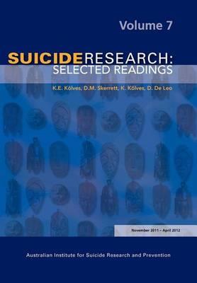 Suicide Research: Selected Readings Volume 7 - cover