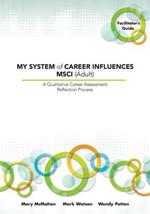 My System of Career Influences MSCI (Adult): Facilitator's Guide