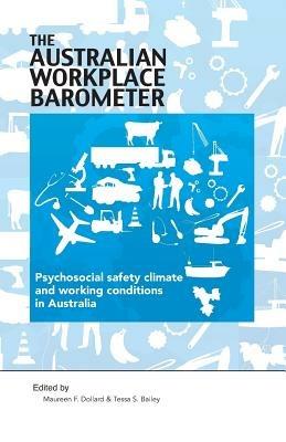 The Australian Workplace Barometer: Psychosocial Safety Climate and Working Conditions in Australia - cover