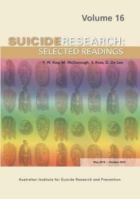Suicide Research Selected Readings: Volume 16 May 2016-October 2016 - cover