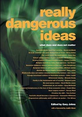 Really Dangerous Ideas: What Does and Does Not Matter - cover