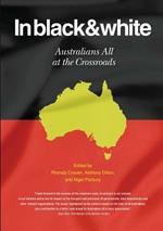 In Black and White: Australians All at the Crossroads