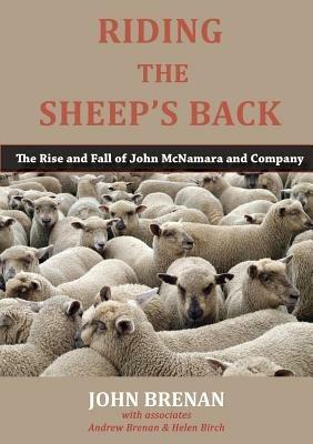 Riding the Sheep's Back: The Rise and Fall of John McNamara and Company - John Brenan - cover