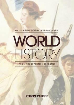 World History - volume 2: Human Destiny in Human Hands - Robert Pascoe - cover