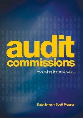 Audit Commission: Reviewing the Reviewers - Kate Jones,Scott Prasser - cover