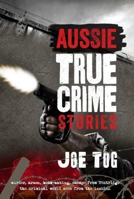 Aussie True Crime Stories - Joe Tog - cover