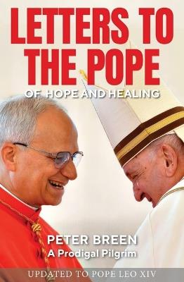 Letters To The Pope: Of Hope and Healing - Peter Breen - cover