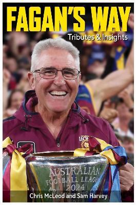 Fagan's Way: Tributes & Insights - Chris Mcleod,Sam Harvey - cover