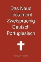 Das Neue Testament Zweisprachig, Deutsch - Portugiesisch - Transcripture International - cover