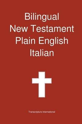 Bilingual New Testament, Plain English - Italian - Transcripture International - cover