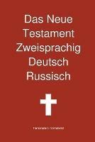 Das Neue Testament Zweisprachig, Deutsch - Russisch