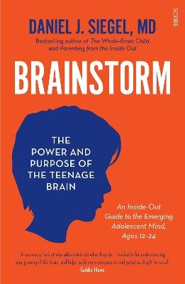 Brainstorm: the power and purpose of the teenage brain - Daniel J. Siegel - cover