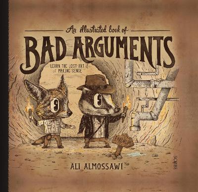 An Illustrated Book of Bad Arguments - Ali Almossawi - cover