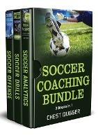 Soccer Coaching Bundle: 3 Books in 1 - Chest Dugger - cover
