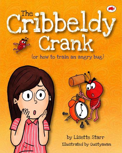 The Cribbeldy Crank: Or How To Train An Angry Bug - Lisette Starr - ebook