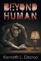 Beyond Human