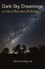 Dark Sky Dreamings: an Inland Skywriters Anthology