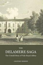 The Delamere Saga: The Untold Story of Vale Royal Abbey