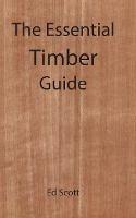 The Essential Guide to Timber
