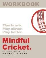 Mindful Cricket: Workbook - Graham Winter - cover