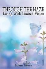 Through The Haze: Living With Limited Vision