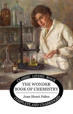 The Wonder Book of Chemistry - Jean Henri Fabre - cover