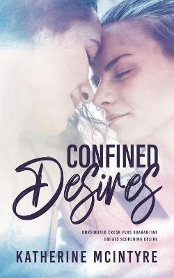 Confined Desires - Katherine McIntyre - cover