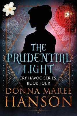 The Prudential Light: Cry Havoc Book Four - Donna Maree Hanson - cover