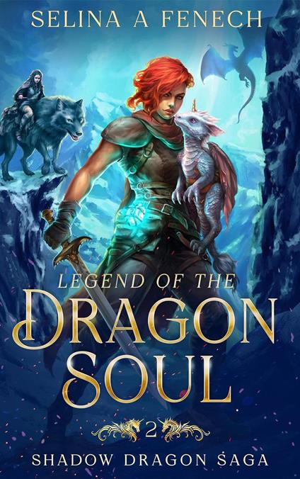 Legend of the Dragon Soul - Selina A. Fenech - ebook