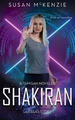 Shakiran: Larissa's Story