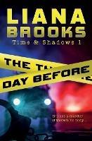 The Day Before - Liana Brooks - cover