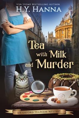 Tea With Milk and Murder (LARGE PRINT): The Oxford Tearoom Mysteries - Book 2 - H y Hanna - cover