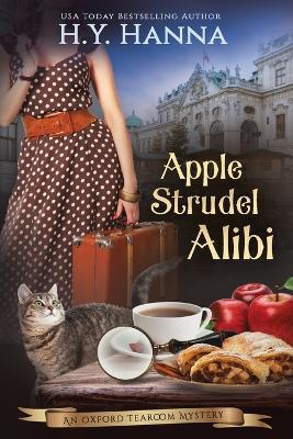 Apple Strudel Alibi (LARGE PRINT): The Oxford Tearoom Mysteries - Book 8 - H y Hanna - cover