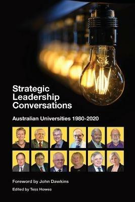 Strategic Leadership Conversations: Australian Universities, 1980-2020 - cover