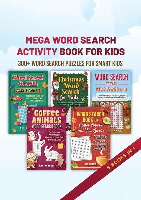 Mega Word Search Activity Book for Kids: 300+ Word Search Puzzles for Kids - Abe Robson - cover