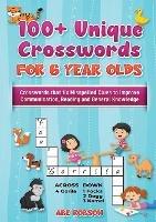 100+ Crosswords for 6 year olds: Crosswords that Fix Misspelled Clues to Improve Communication, Reading and General Knowledge - Abe Robson - cover