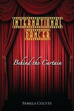International Dancer: Behind the Curtain