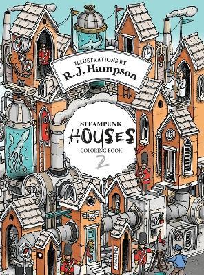 Steampunk Houses 2 Colouring Book - R J Hampson - cover