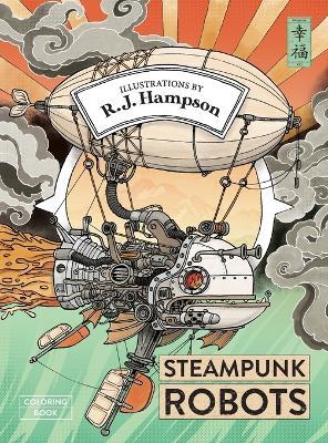 Steampunk Robots Coloring Book - R J Hampson - cover