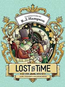 Libro in inglese Lost In Time: A Mr. Fogherty Coloring Book R J Hampson