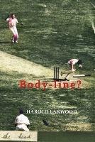 BODY-LINE? - Harold Larwood - cover