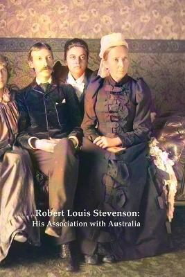 ROBERT LOUIS STEVENSON: His Association with Australia - George Mackaness - cover
