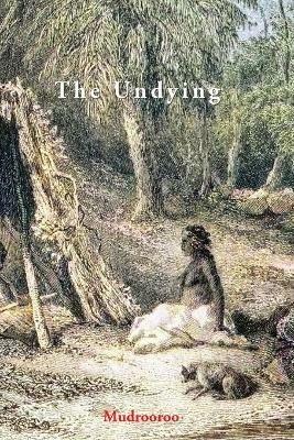 The Undying: Volume 2 - Master of the Ghost Dreaming - Mudrooroo - cover