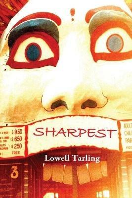 SHARPEST: The Biography of Martin Sharp -  Volumes 1 & 2 - Lowell Tarling - cover