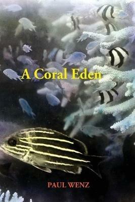 A Coral Eden - Paul Wenz - cover