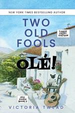 Two Old Fools - Ole! - LARGE PRINT